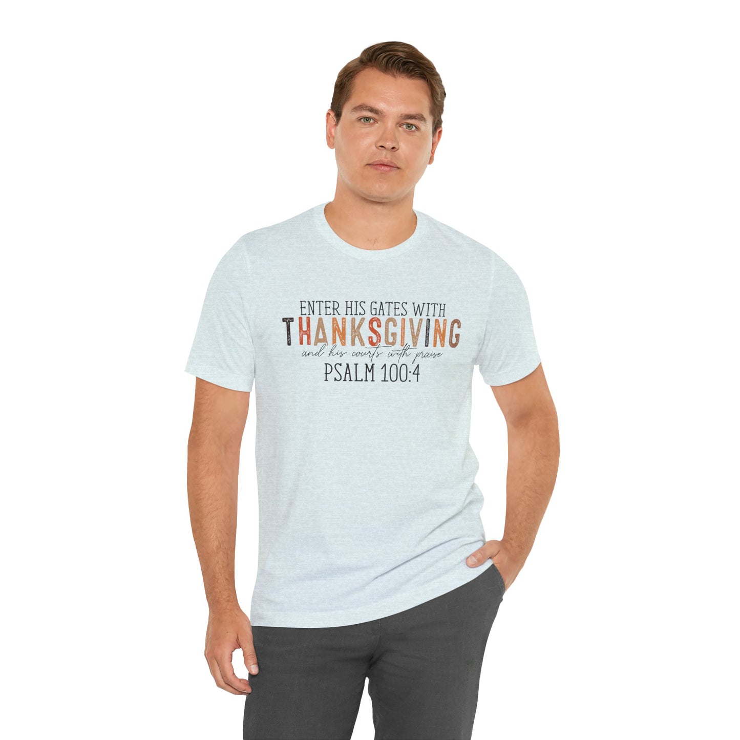 Enter His Gates with Thanksgiving - Fall Thanksgiving Scripture T-Shirt