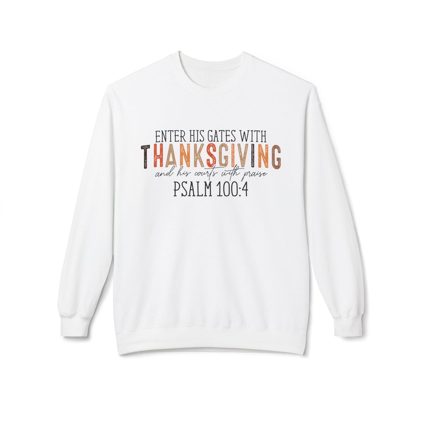 Enter His Gates with Thanksgiving - Unisex Midweight Softstyle Fleece Crewneck Sweatshirt