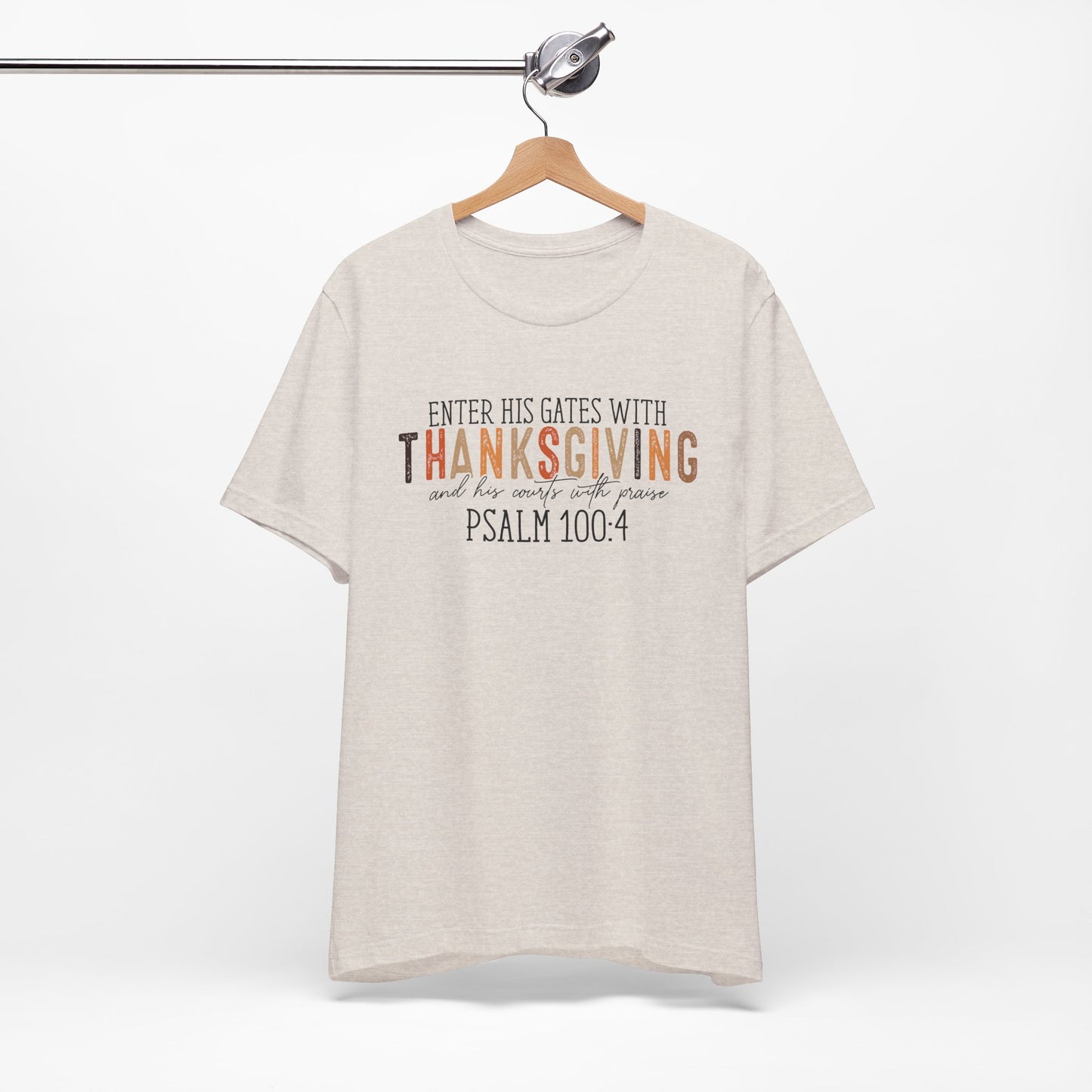 Enter His Gates with Thanksgiving - Fall Thanksgiving Scripture T-Shirt