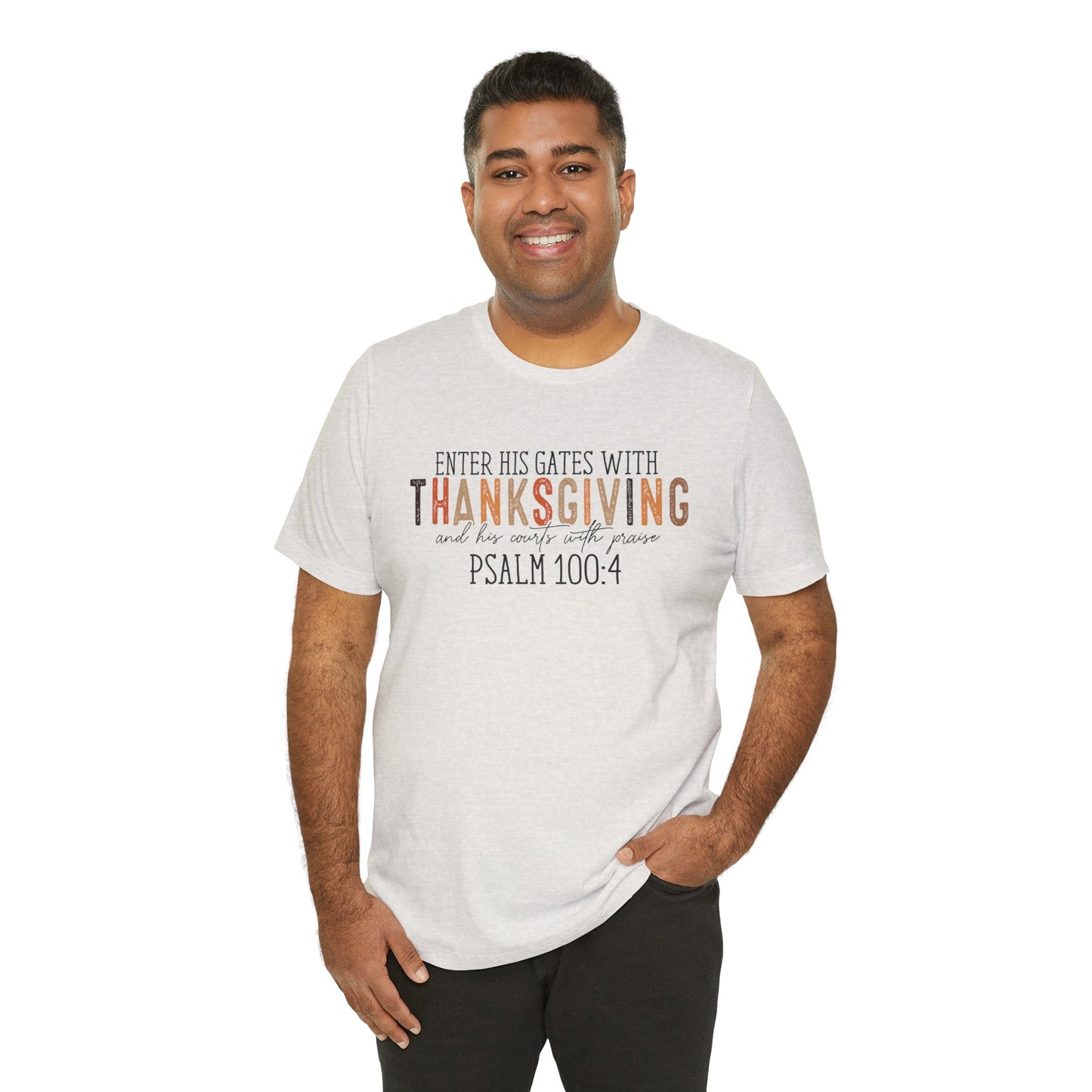 Enter His Gates with Thanksgiving - Fall Thanksgiving Scripture T-Shirt