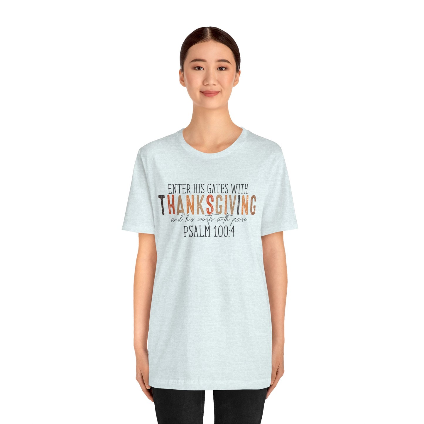 Enter His Gates with Thanksgiving - Fall Thanksgiving Scripture T-Shirt