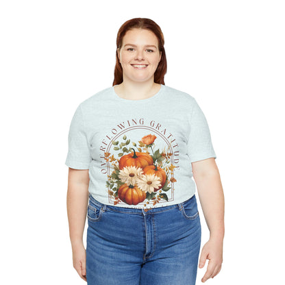 Overflowing Gratitude - Unisex Jersey Short Sleeve Tee