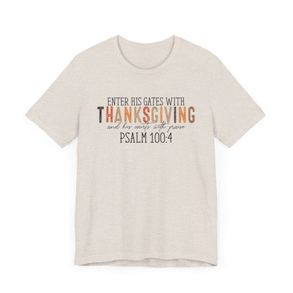 Enter His Gates with Thanksgiving - Fall Thanksgiving Scripture T-Shirt